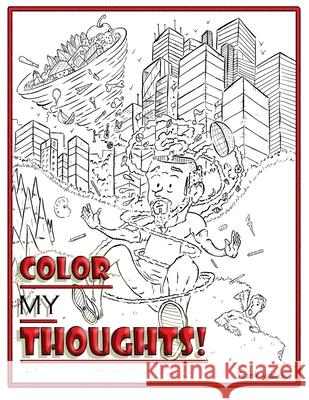 Color My Thoughts: Extended Distribution Version Ayala, Frank 9781087941455 Indy Pub