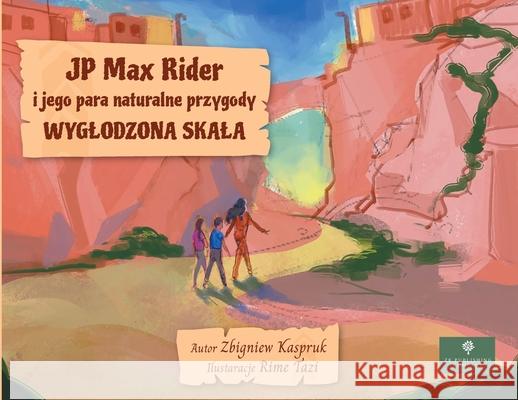 JP Max Rider i jego para naturalne przygody Kaspruk Zbigniew Kaspruk 9781087942476