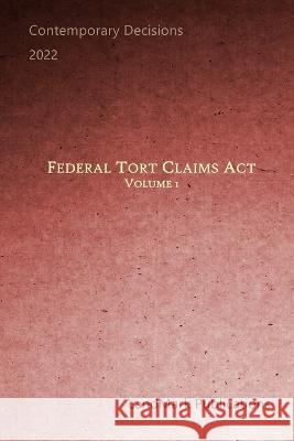 Federal Tort Claims Act: Volume 1 Publications, Landmark 9781087942988 Landmark Publications