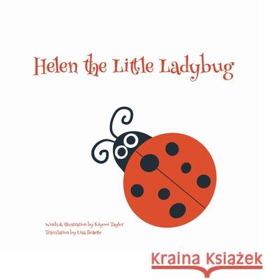 Helen the Little Ladybug Kiyomi Taylor Lisa Bessette 9781087944166