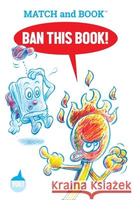 Ban This Book!: Starring Match and Book Craig Yoe 9781087944203 Yoe Books