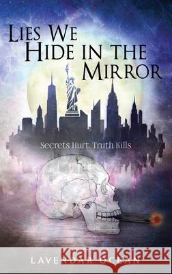 Lies We Hide in the Mirror Lavendar Ocean Sarah Larson Maja K 9781087944432