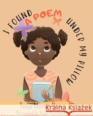 I Found a Poem Under My Pillow Mont Naya Kirichenko 9781087944685 Indy Pub