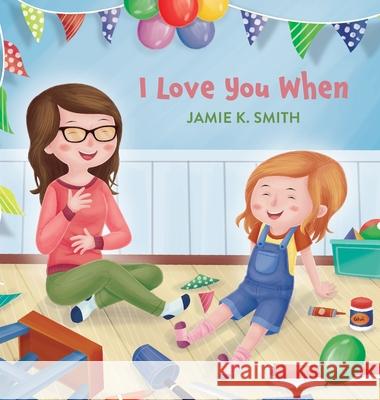 I Love You When Smith Jamie K. Smith 9781087944883