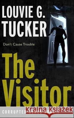 The Visitor Louvie G. Tucker 9781087945330 Indy Pub