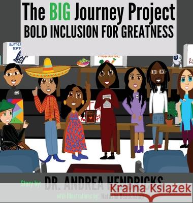 The BIG Journey Project Andrea Hendricks 9781087945521 Purpose Publiching LLC