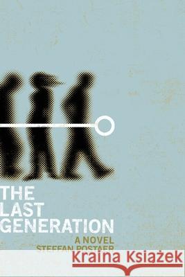 The Last Generation Steffan Postaer 9781087945859