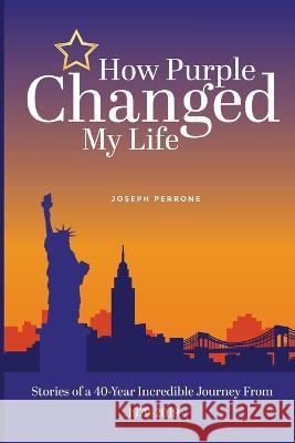 How Purple Changed My Life Joseph Perrone   9781087948065 IngramSpark