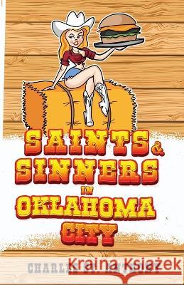 Saints and Sinners in Oklahoma City Charles St Anthony Toonimals  9781087951805 I.G. Studios LLC