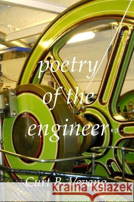 poetry of the engineer Curtis B. Vevang 9781087952154 Indy Pub