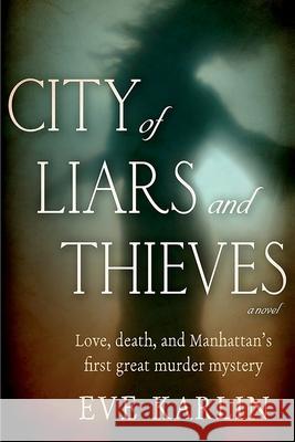 City of Liars and Thieves Eve Karlin 9781087954813 Indy Pub