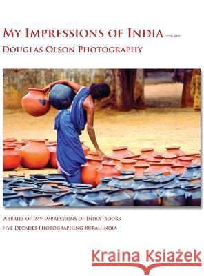 My Impressions of India Douglas Olson   9781087955810 IngramSpark