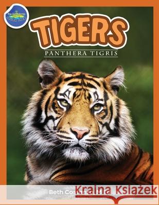 Tigers, Panthera Tigris ages 2-4 Beth Costanzo 9781087956213