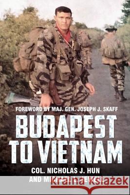 Budapest to Vietnam Nicholas J. Hun Michael L. Jewell 9781087956312 Njh Consulting Services