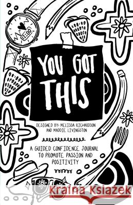 You Got This Melissa Richardson Maddie Livingston 9781087961736 Indy Pub