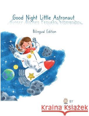 Good Night Little Astronaut, Buenas Noches Pequeña Astronauta Intergalactic, Doctor 9781087962122