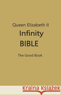 Queen Elizabeth II Infinity Bible (Dark Yellow Cover) Contributing Editors 9781087966304 Patricia H. Bean