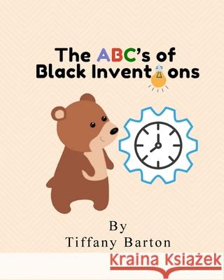 The ABC's of Black Inventions Tiffany Barton 9781087968049 Indy Pub