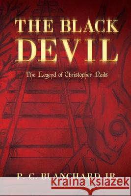 The Black Devil Paul Charles Blanchard 9781087970684 P. C. Blanchard Jr.