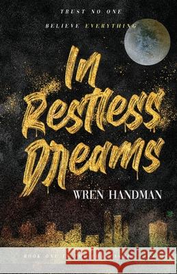 In Restless Dreams Wren Handman 9781087971834