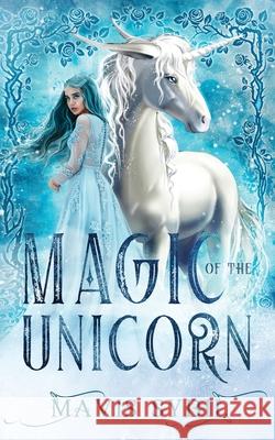 Magic of The Unicorn Mavis Sybil 9781087971933 Dtm Publishing LLC