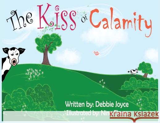 The Kiss of Calamity Debbie Joyce Nina Flores 9781087972374 Deborah Joyce