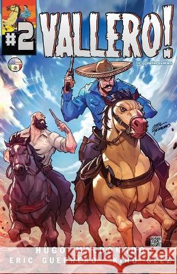 Vallero! #2 Hugo Maldonado Eric Guerrero Kino Glez 9781087972510 Hugo O. Maldonado