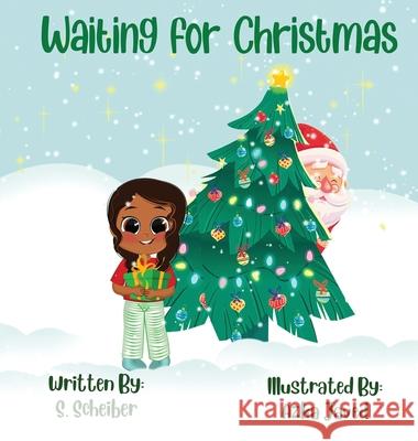 Waiting for Christmas S. Scheiber Azka Javed 9781087973098 Independently Published