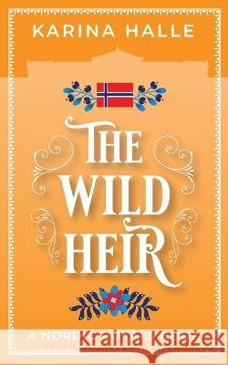 The Wild Heir Karina Halle   9781087977249 Metal Blonde Books