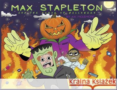 Max Stapleton And The Curse Of Halloween K K McLemore, Jeremy Wells 9781087977454 IngramSpark