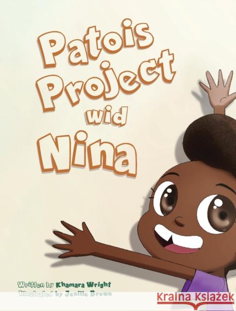 Patois Project Wid Nina Khamara Wright 9781087979557 Khamara Wright