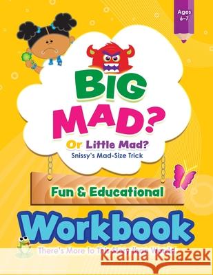 BIG MAD? Or Little Mad? Snissy's Mad-Size Trick Fun and Educational Workbook: There's More to This Story than Words! Joyce Cooper 9781087981444