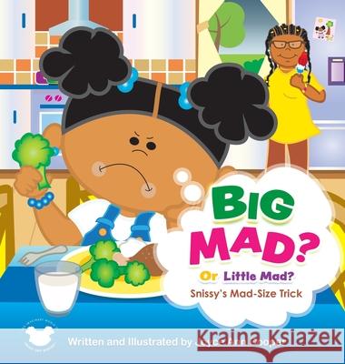 BIG MAD? Or Little Mad: Snissy's Mad-Size Trick Joyce Cooper 9781087981499 IngramSpark