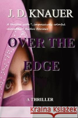 Over the Edge: A Thriller J. D. Knauer 9781087986296