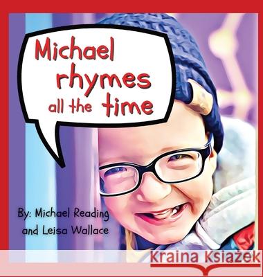 Michael Rhymes All The Time Leisa Wallace Emily Reading 9781087986883 Author Leisa Wallace