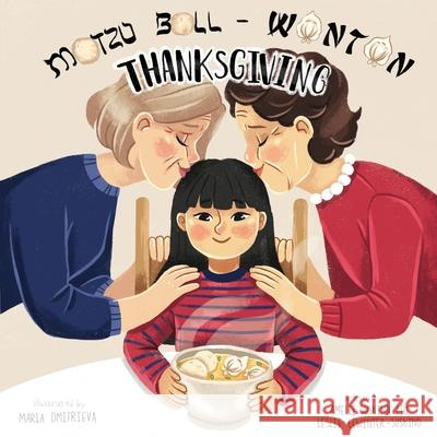 Matzo Ball-Wonton Thanksgiving Amelie Suskin Leslie Lewinter-Suskind 9781087987491 Amelie Suskind Liu