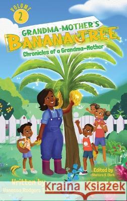 Grandma-Mother\'s Banana Tree Vanessa Rodgers Tracy 9781087988221