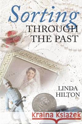 Sorting Through the Past Linda Hilton 9781087988306 King's English Bookshop
