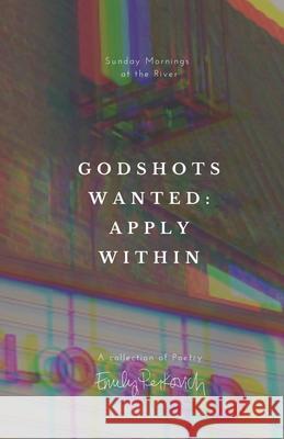 Godshots Wanted: Apply Within Emily Perkovich 9781087988672 Emily Perkovich