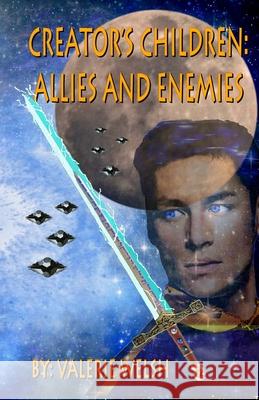 Creator's Children: Allies and Enemies Valerie Walsh 9781087989136 Valerie Welsh