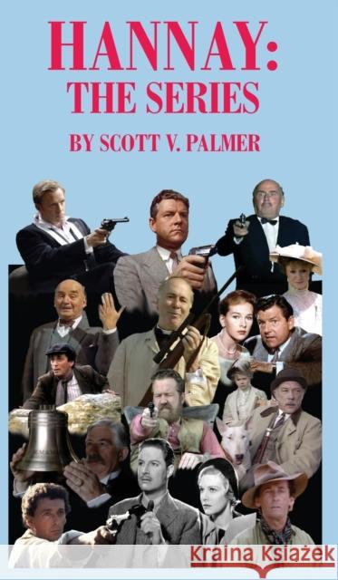 Hannay: The Series: The Series Scott V Palmer 9781087989310