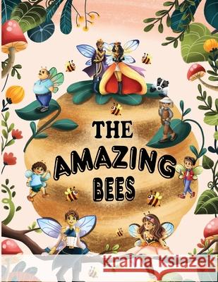 The amazing bees The Amazing Bees 9781087989518