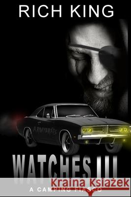 Watches III Rich King 9781087990408 IngramSpark