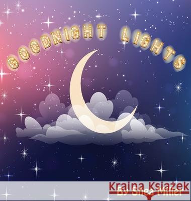 Goodnight Lights Shea Miller Sundas Khan 9781087990439