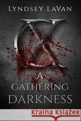 A Gathering Darkness Lyndsey Lavan 9781087990644