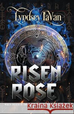 Risen Rose Lyndsey Lavan 9781087990897 Lvtk Publishing