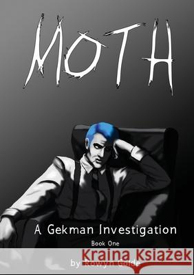 Moth: A Gekman Investigation Rowyn Golde 9781087991252 Team Manticore LLC