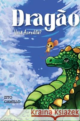 Dragon Zito Camillo Margot Mendes Wendas Lima 9781087992624 Zito Camillo Da Silva