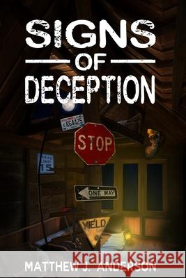 Signs Of Deception Matthew J. Anderson 9781087994451