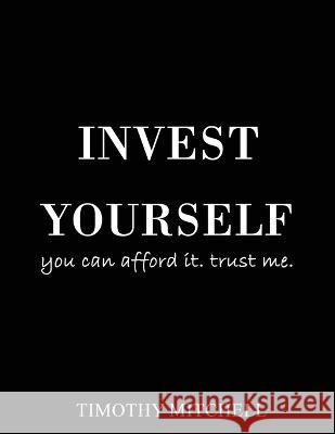Investing in You Timothy Mitchell 9781087996387